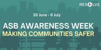 A banner for "ASB Awareness Week" with the tagline "Making Communities Safer." The event is scheduled from 30 June to 6 July. The background features silhouettes of people sitting and standing, with a cityscape in the distance. The hashtags #ASBAwarenessWeek and #MakingCommunitiesSafer are included at the bottom corners. The logo for "RESOLVE" is displayed in the top right corner.